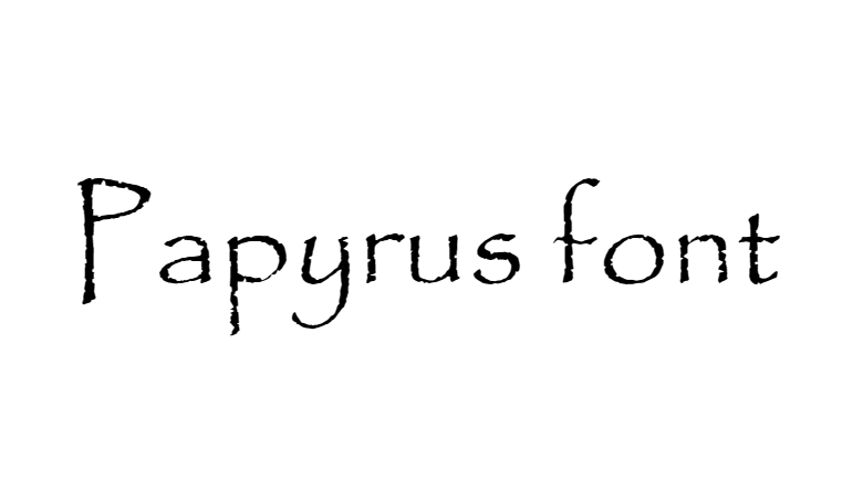 Papyrus Font